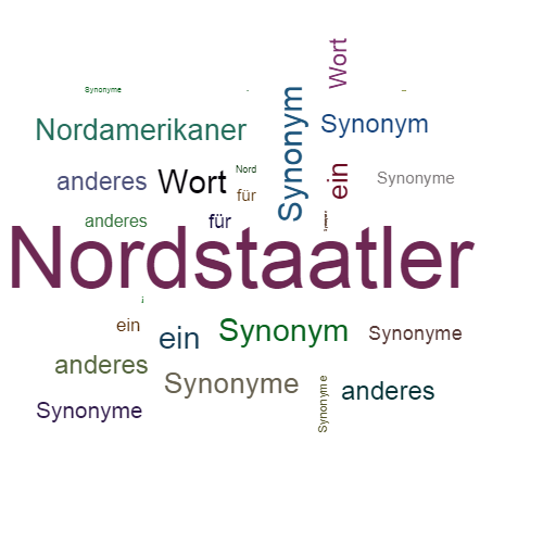 Ein anderes Wort für Nordstaatler - Synonym Nordstaatler