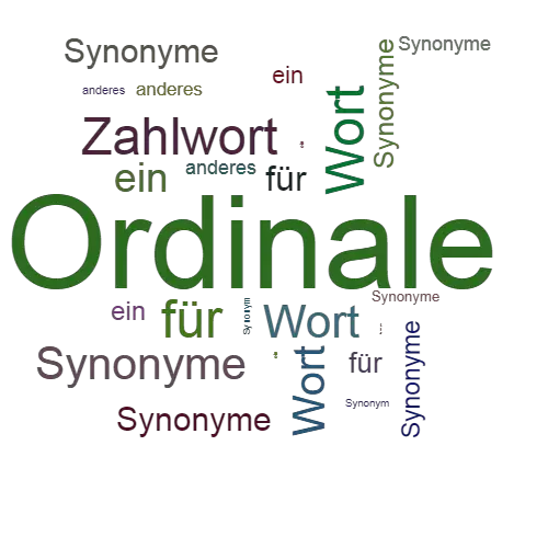 Ein anderes Wort für Ordinale - Synonym Ordinale