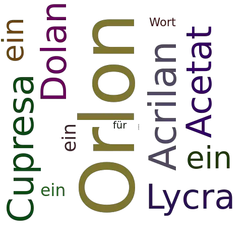 Ein anderes Wort für Orlon - Synonym Orlon