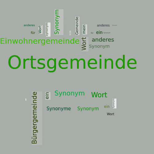 Ein anderes Wort für Ortsgemeinde - Synonym Ortsgemeinde