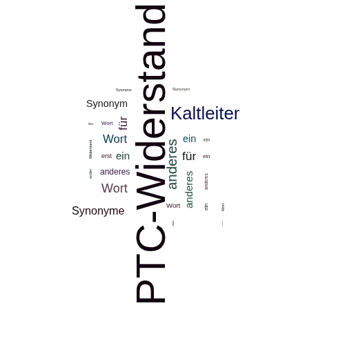 Ein anderes Wort für PTC-Widerstand - Synonym PTC-Widerstand