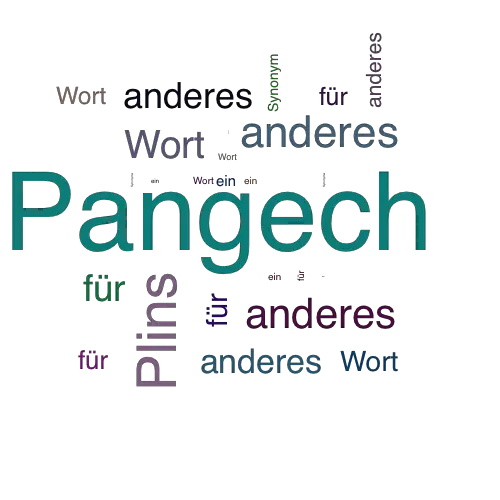 Ein anderes Wort für Pangech - Synonym Pangech
