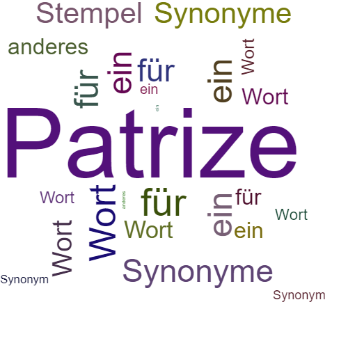 Ein anderes Wort für Patrize - Synonym Patrize