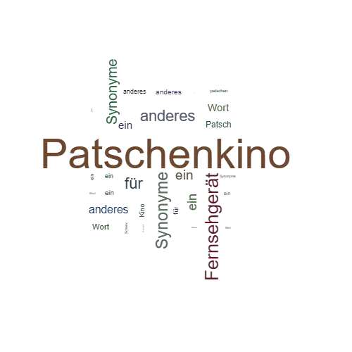Ein anderes Wort für Patschenkino - Synonym Patschenkino