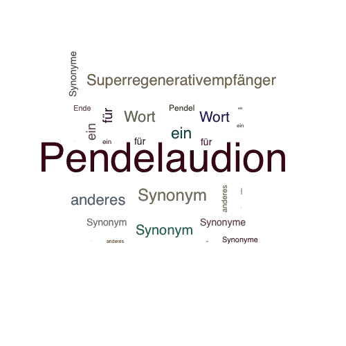 Ein anderes Wort für Pendelaudion - Synonym Pendelaudion