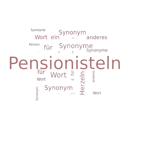 Ein anderes Wort für Pensionisteln - Synonym Pensionisteln