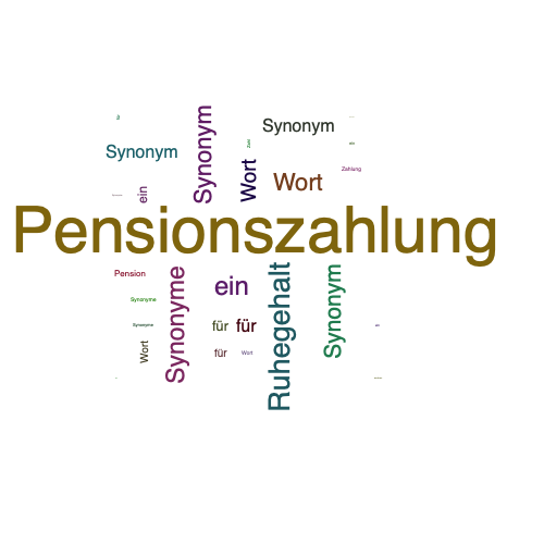 Ein anderes Wort für Pensionszahlung - Synonym Pensionszahlung