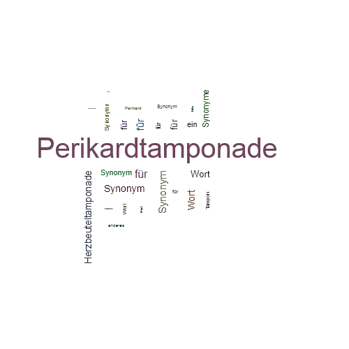 Ein anderes Wort für Perikardtamponade - Synonym Perikardtamponade