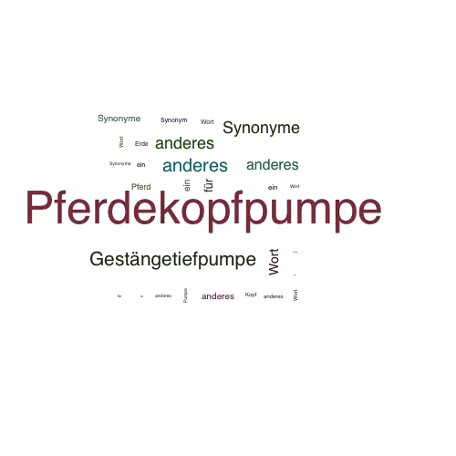 Ein anderes Wort für Pferdekopfpumpe - Synonym Pferdekopfpumpe