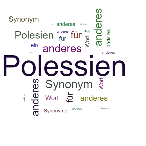 Ein anderes Wort für Polessien - Synonym Polessien