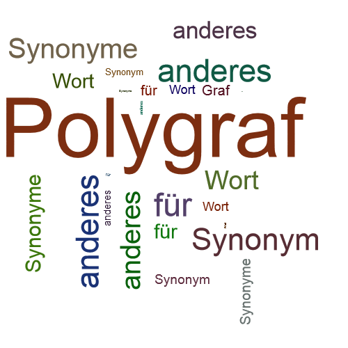 Ein anderes Wort für Polygraf - Synonym Polygraf