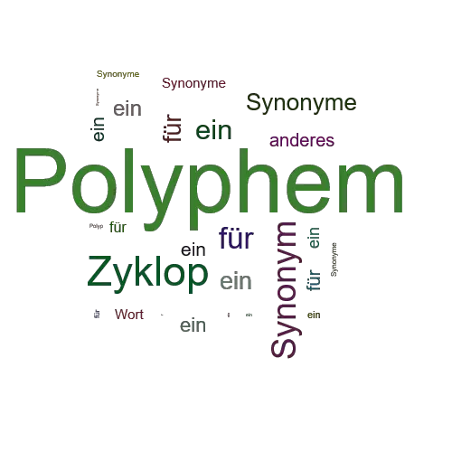 Ein anderes Wort für Polyphem - Synonym Polyphem