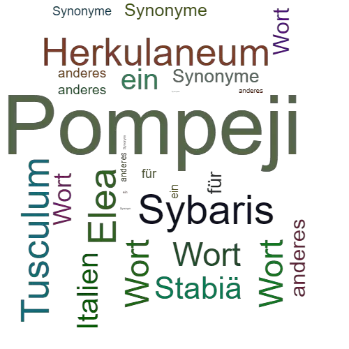 Ein anderes Wort für Pompeji - Synonym Pompeji