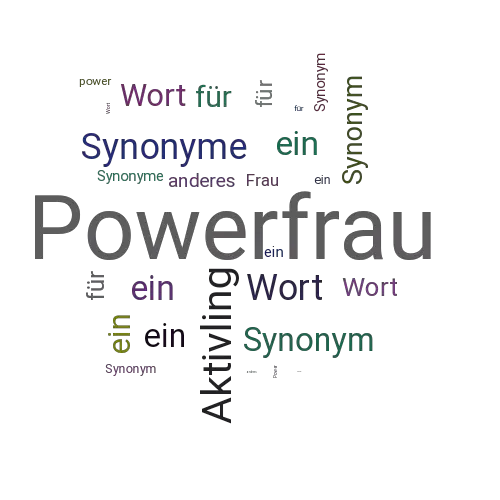 Ein anderes Wort für Powerfrau - Synonym Powerfrau