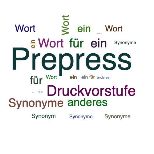 Ein anderes Wort für Prepress - Synonym Prepress