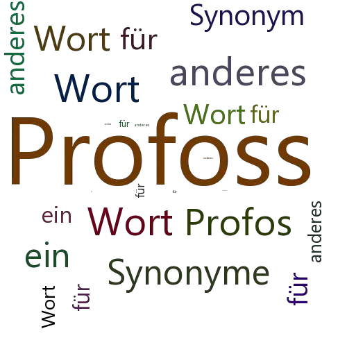 Ein anderes Wort für Profoss - Synonym Profoss