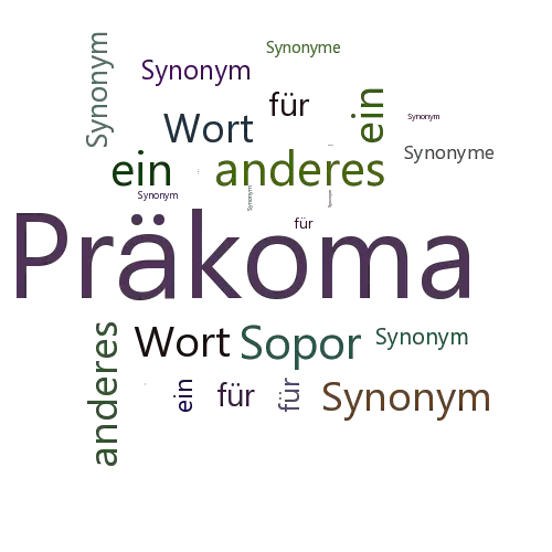Ein anderes Wort für Präkoma - Synonym Präkoma