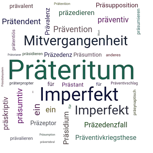 Ein anderes Wort für Präteritum - Synonym Präteritum