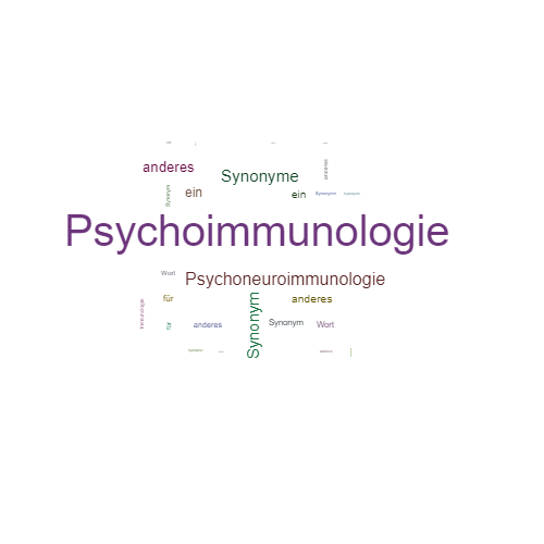 Ein anderes Wort für Psychoimmunologie - Synonym Psychoimmunologie