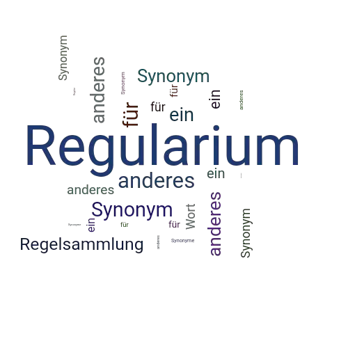 Ein anderes Wort für Regularium - Synonym Regularium