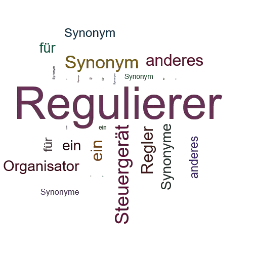 Ein anderes Wort für Regulierer - Synonym Regulierer