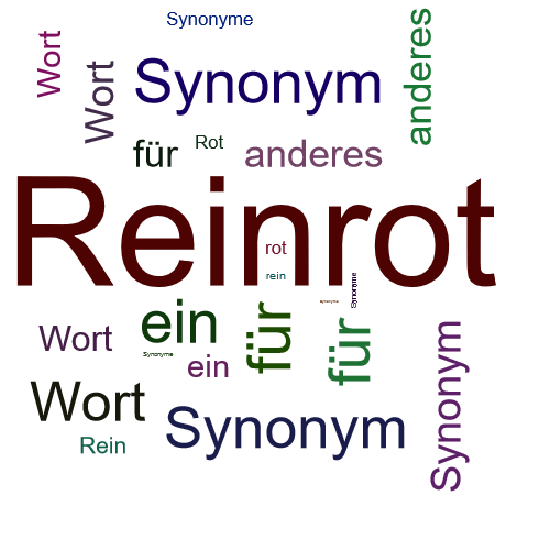 Ein anderes Wort für Reinrot - Synonym Reinrot