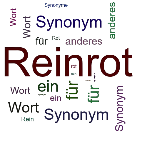 Ein anderes Wort für Reinrot - Synonym Reinrot