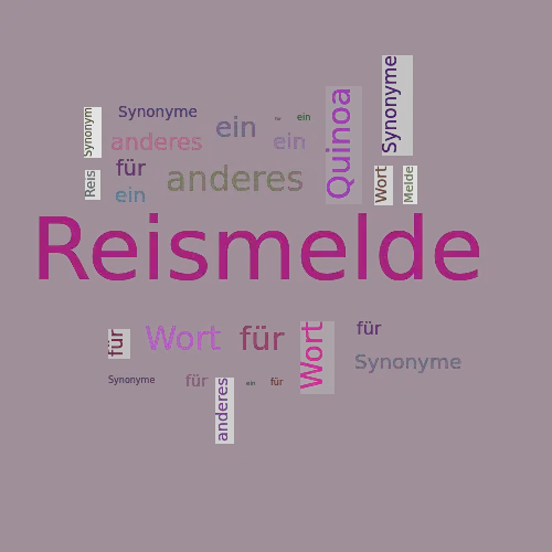 Ein anderes Wort für Reismelde - Synonym Reismelde