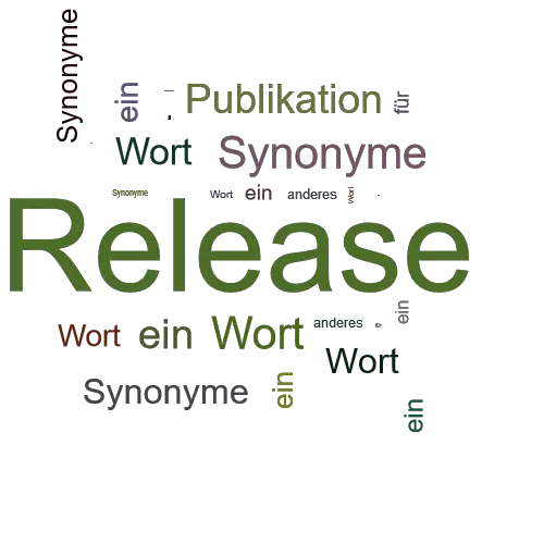 Ein anderes Wort für Release - Synonym Release