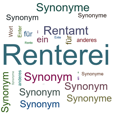 Ein anderes Wort für Renterei - Synonym Renterei