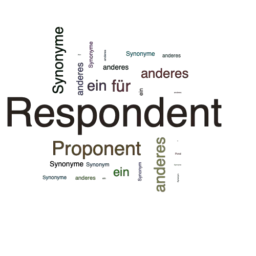 Ein anderes Wort für Respondent - Synonym Respondent