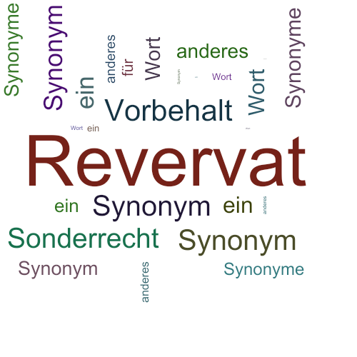 Ein anderes Wort für Revervat - Synonym Revervat