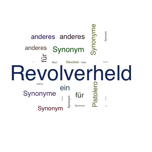 Ein anderes Wort für Revolverheld - Synonym Revolverheld