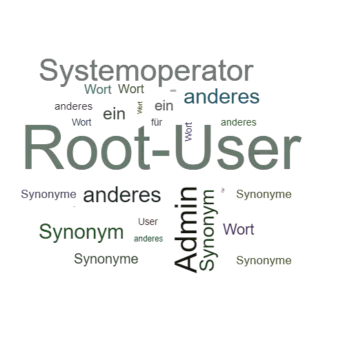 Ein anderes Wort für Root-User - Synonym Root-User