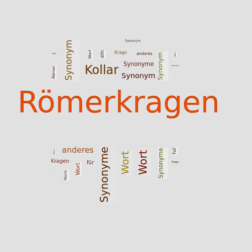 Ein anderes Wort für Römerkragen - Synonym Römerkragen