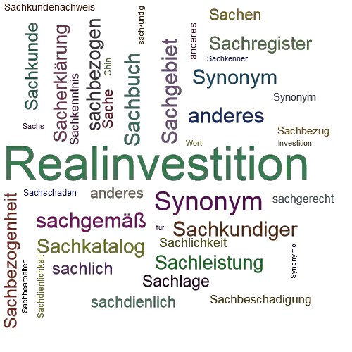 Ein anderes Wort für Sachinvestition - Synonym Sachinvestition