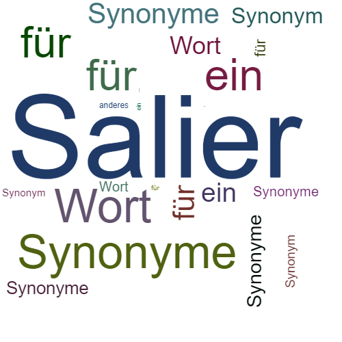 Ein anderes Wort für Salier - Synonym Salier