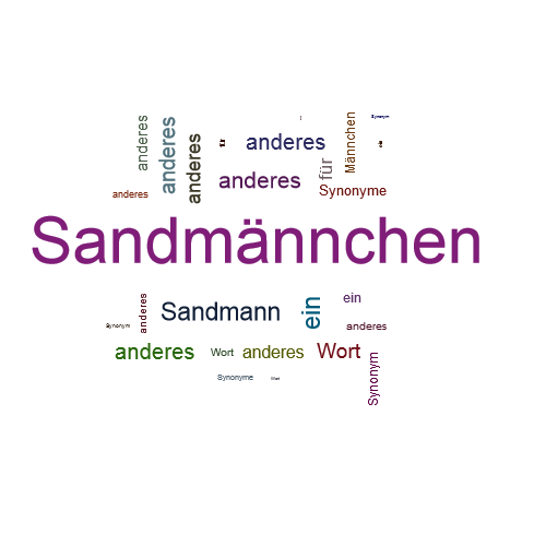 Ein anderes Wort für Sandmännchen - Synonym Sandmännchen