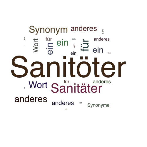 Ein anderes Wort für Sanitöter - Synonym Sanitöter