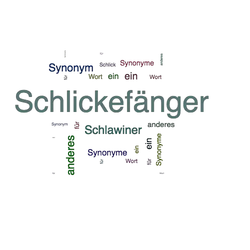 Ein anderes Wort für Schlickefänger - Synonym Schlickefänger