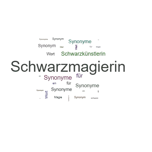 Ein anderes Wort für Schwarzmagierin - Synonym Schwarzmagierin