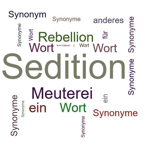 Ein anderes Wort für Sedition - Synonym Sedition