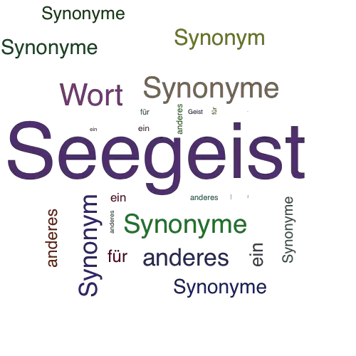 Ein anderes Wort für Seegeist - Synonym Seegeist