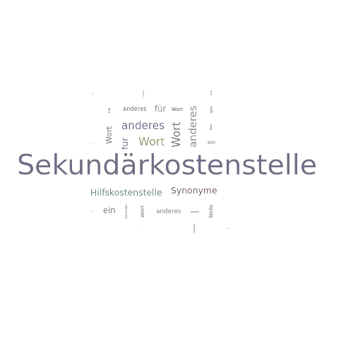 Ein anderes Wort für Sekundärkostenstelle - Synonym Sekundärkostenstelle