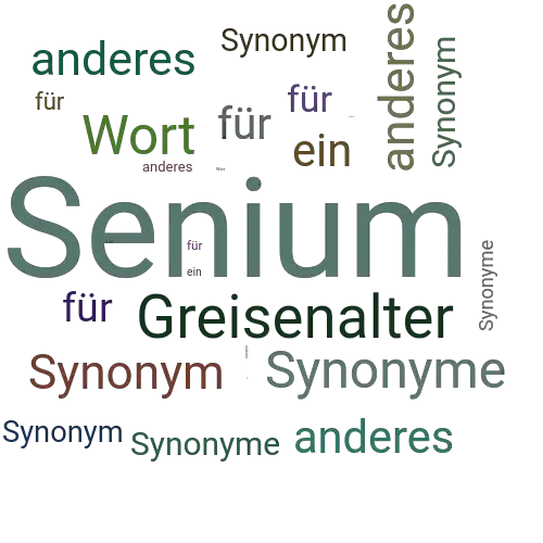 Ein anderes Wort für Senium - Synonym Senium