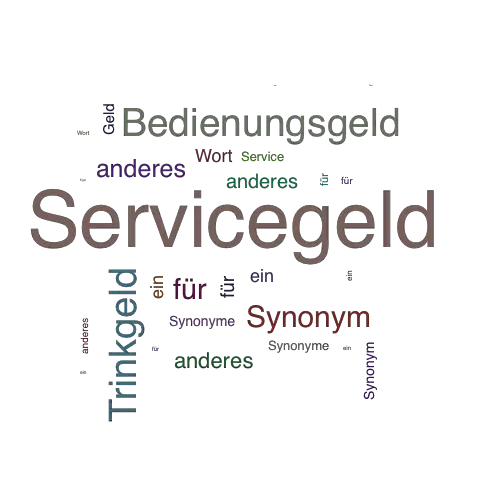 Ein anderes Wort für Servicegeld - Synonym Servicegeld