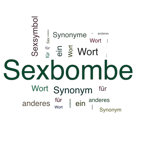 Ein anderes Wort für Sexbombe - Synonym Sexbombe