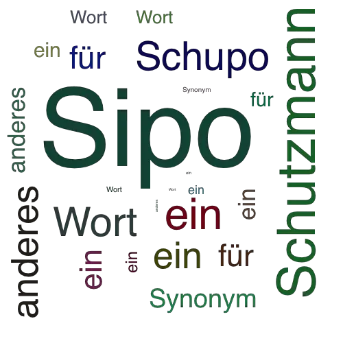 Ein anderes Wort für Sipo - Synonym Sipo