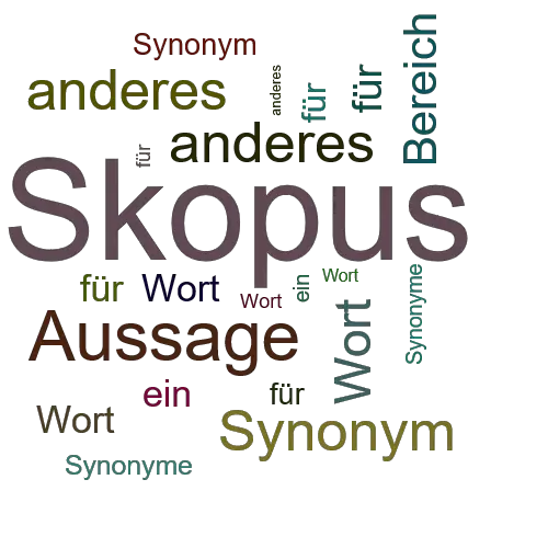 Ein anderes Wort für Skopus - Synonym Skopus