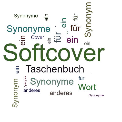 Ein anderes Wort für Softcover - Synonym Softcover